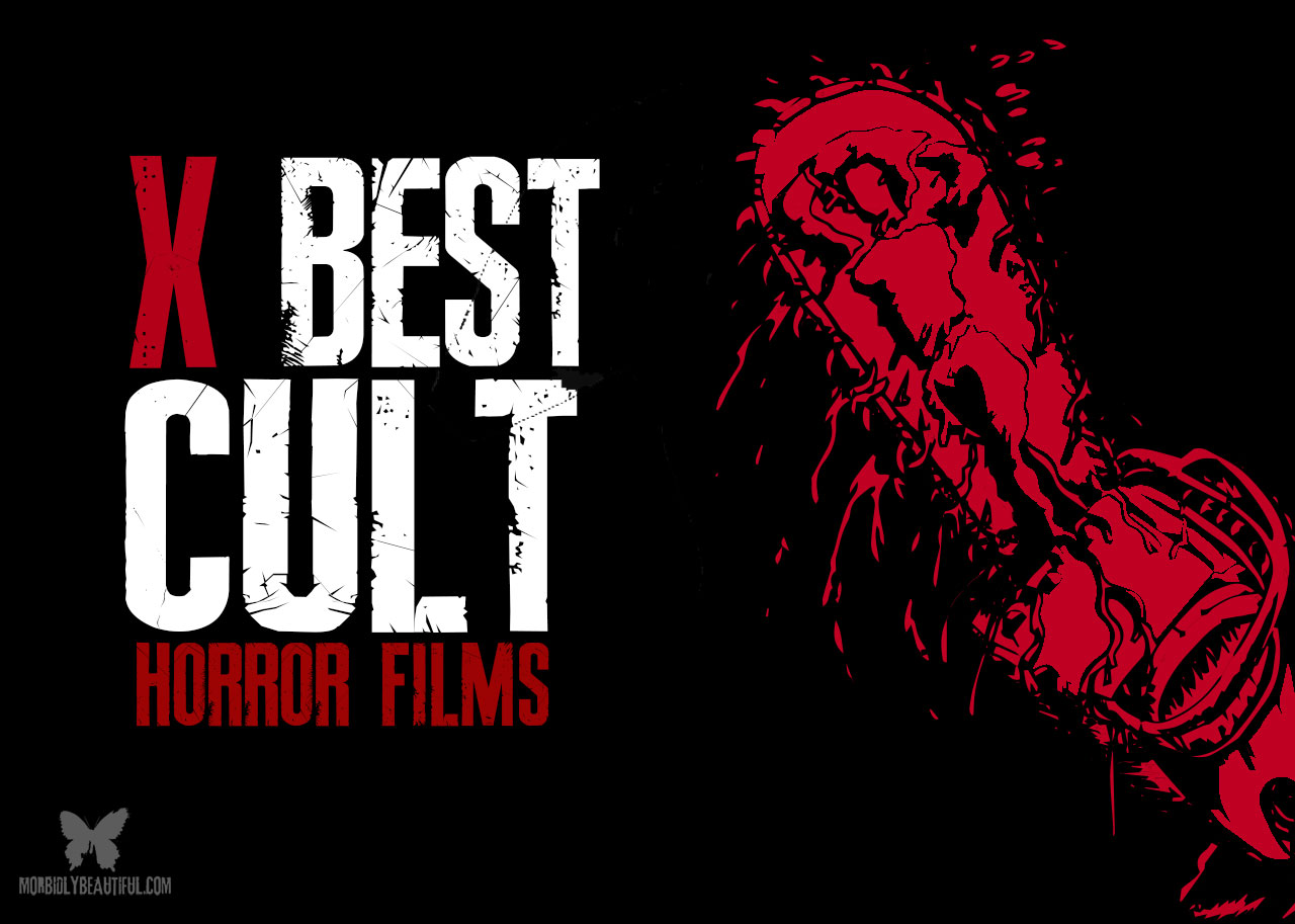 Top Ten Cult Horror Films