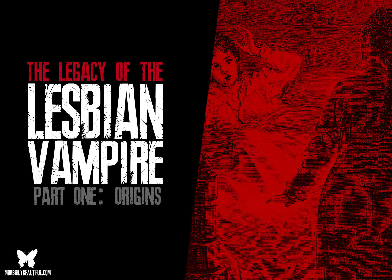 Legacy of the Lesbian Vampire (Part 1: Origins)