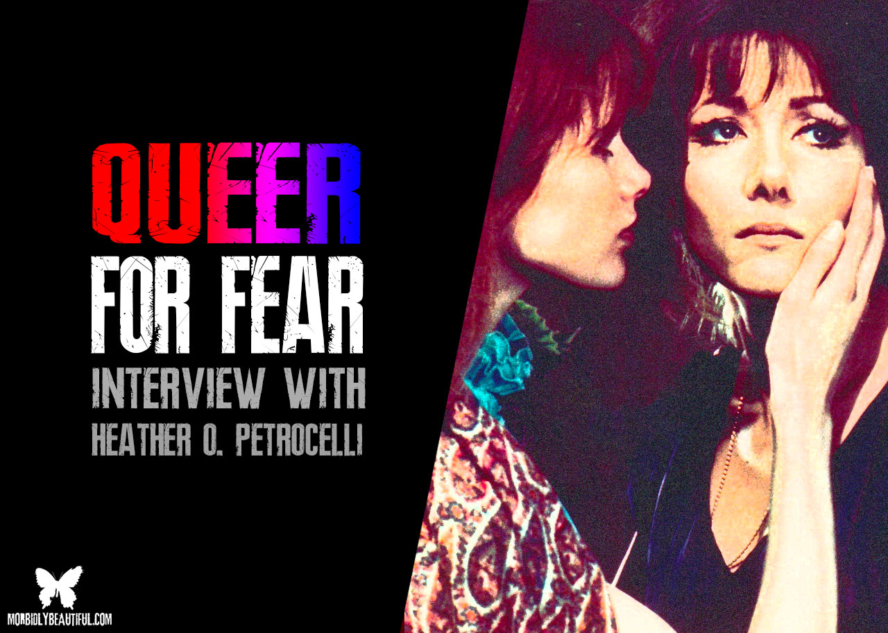 Queer for Fear: Interview with Heather O. Petrocelli