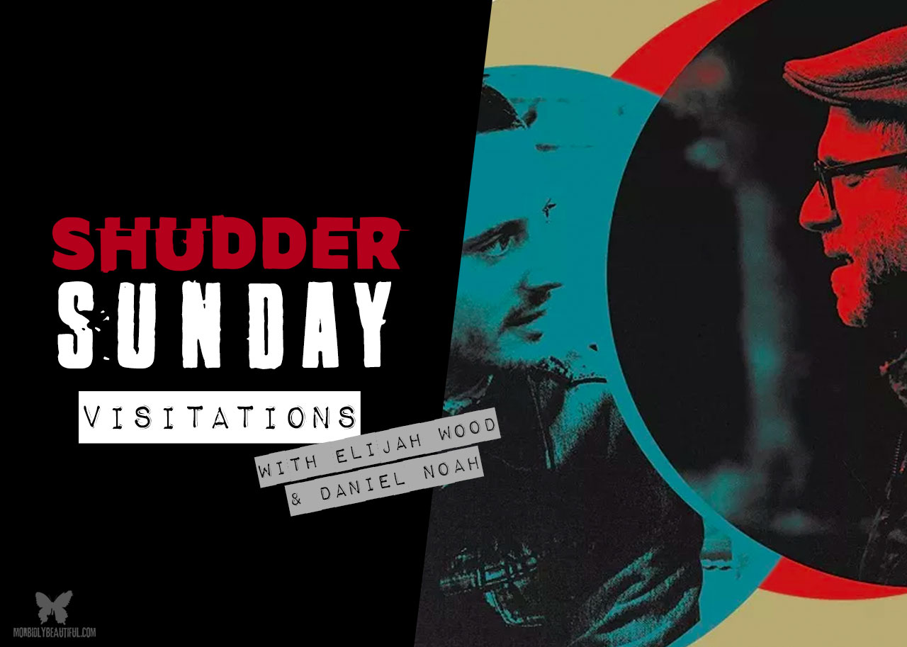 Shudder Sunday: Visitations Podcast