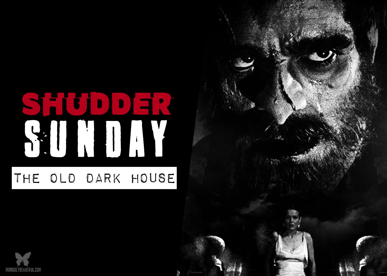 Shudder Sunday: The Old Dark House (1932)