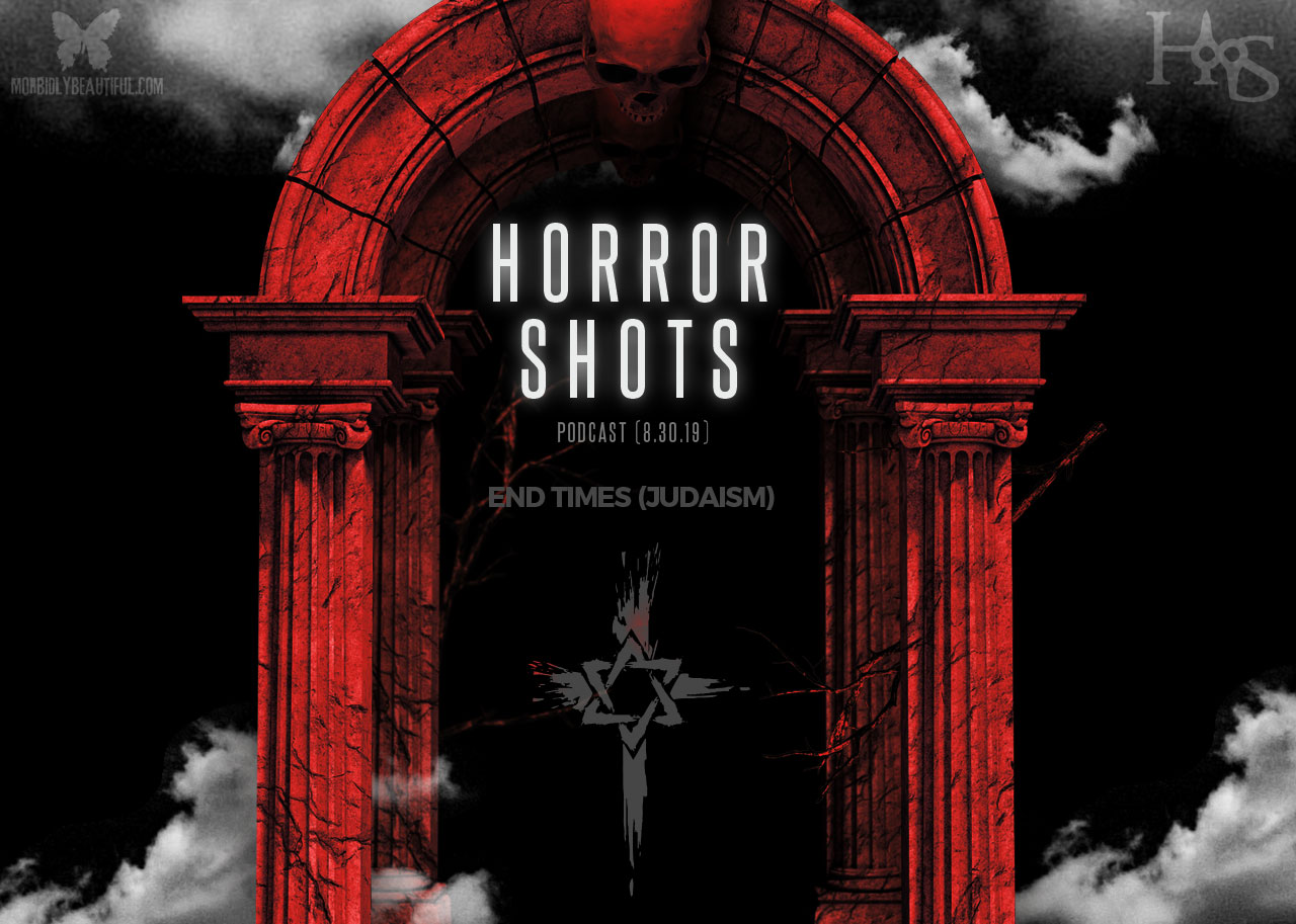 Horror Shots Podcast: End Times (Judaism)