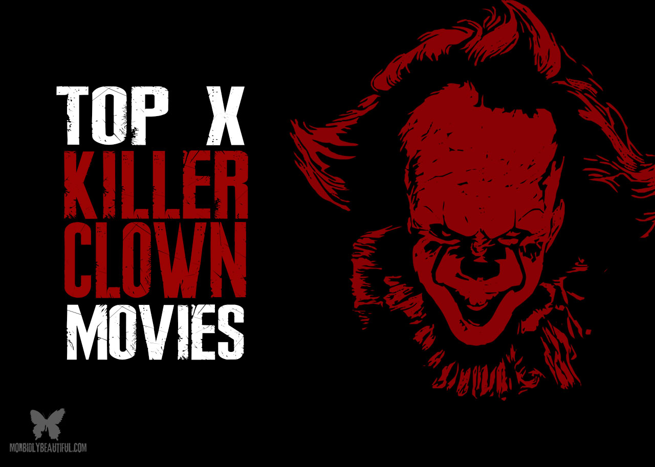 Top Ten Films to Satisfy Your Killer Clown Cravings