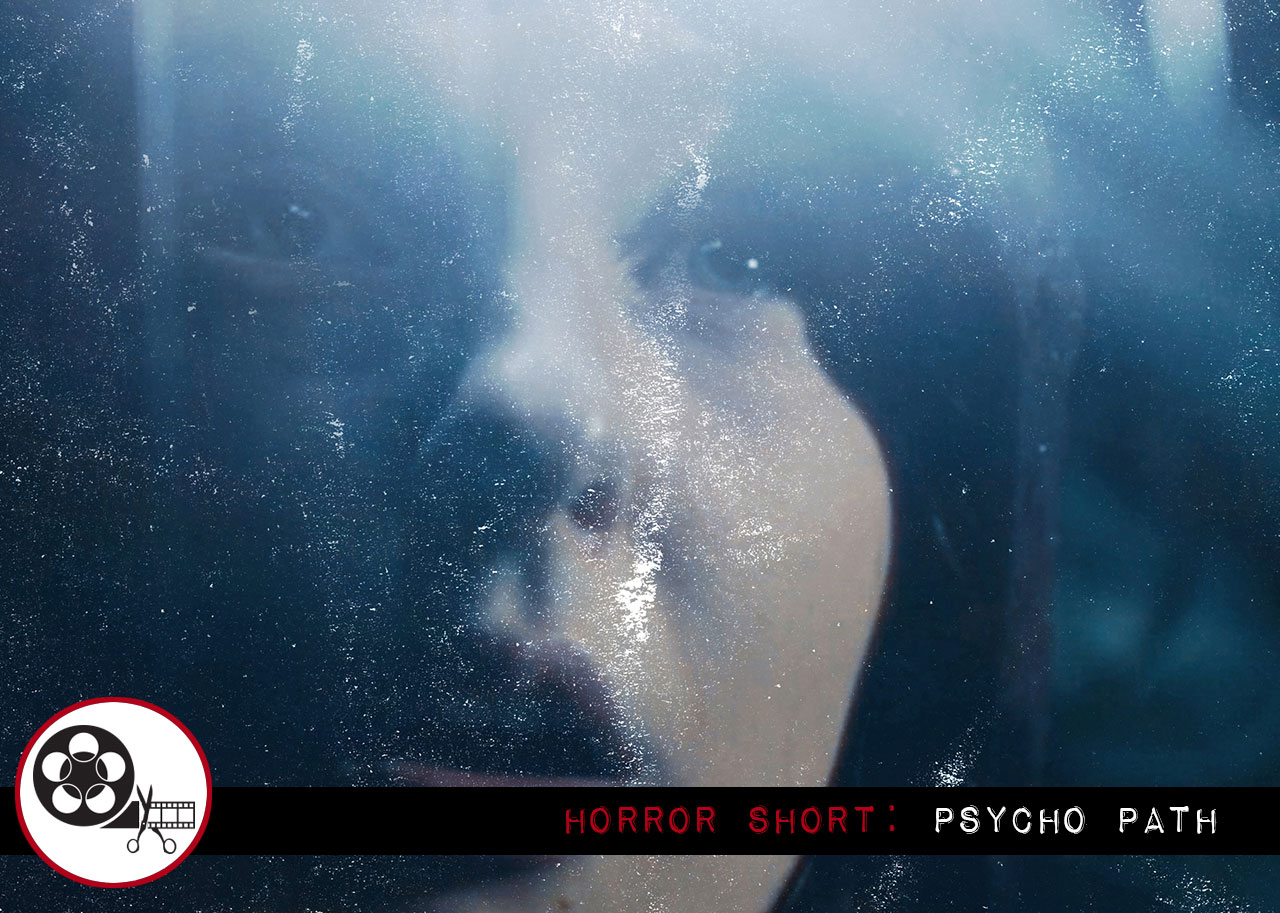 Horror Short: Psycho Path (2019)
