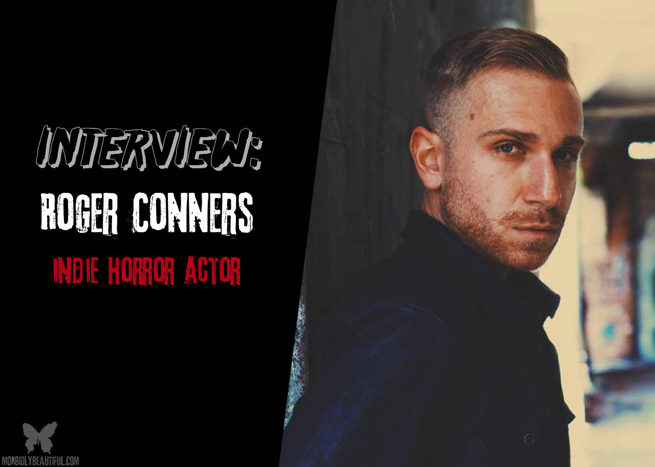 Indie Interview: Actor Roger Conners