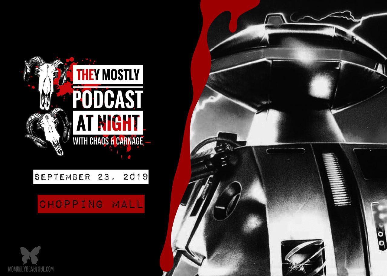 They Mostly Podcast at Night: Chopping Mall