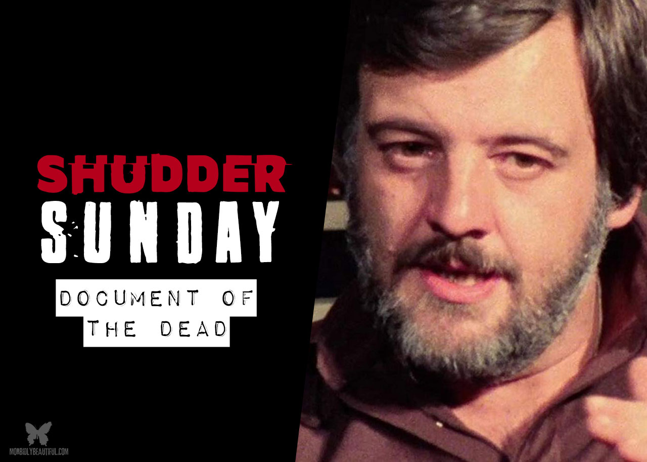 Shudder Sunday: Document of the Dead
