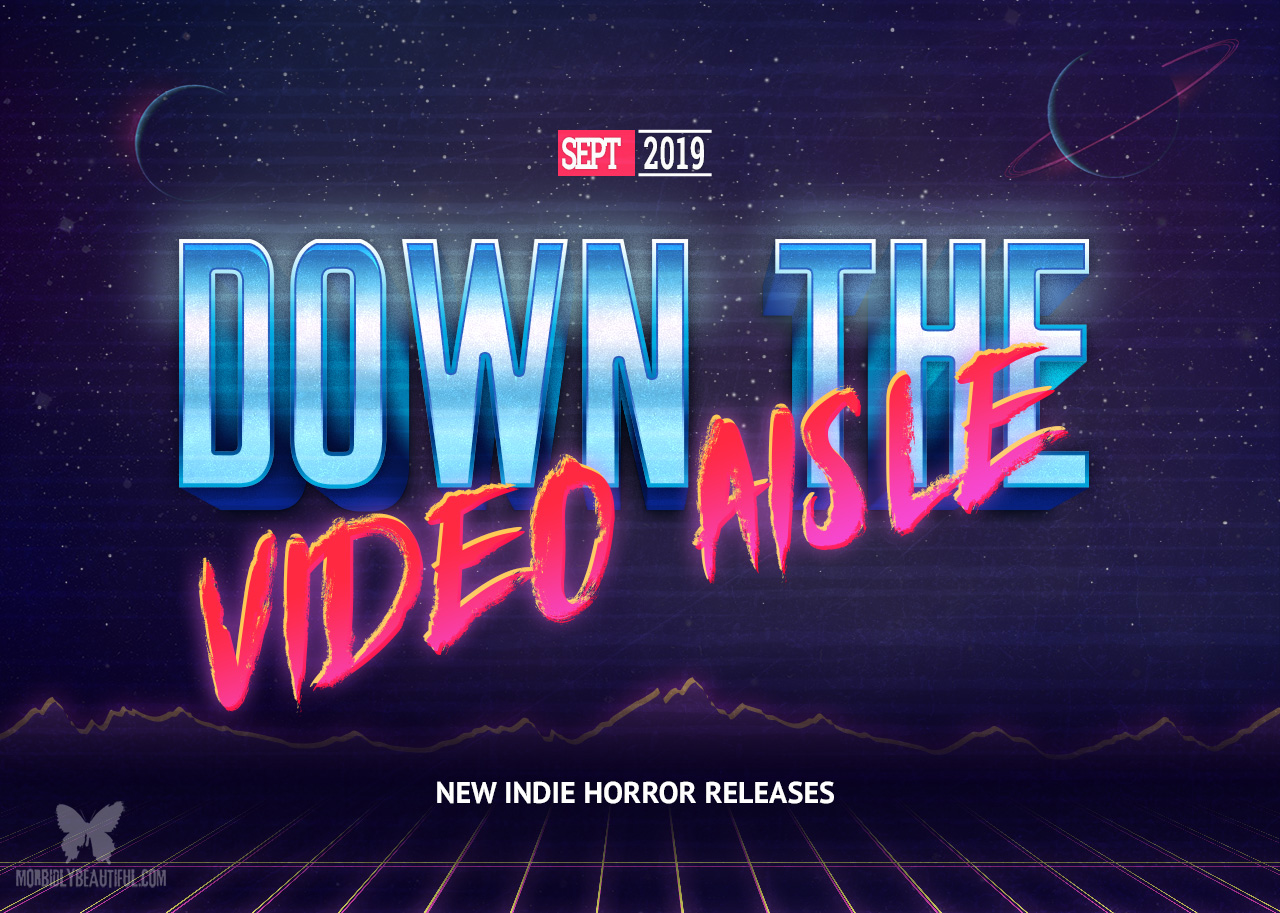 Down the Video Aisle September 2019
