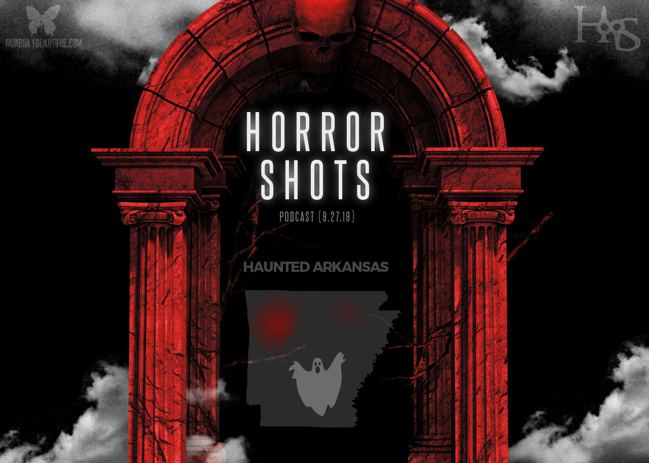 Horror Shots Podcast: Haunted Arkansas