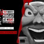 They Mostly Podcast at Night: Maximum Overdrive