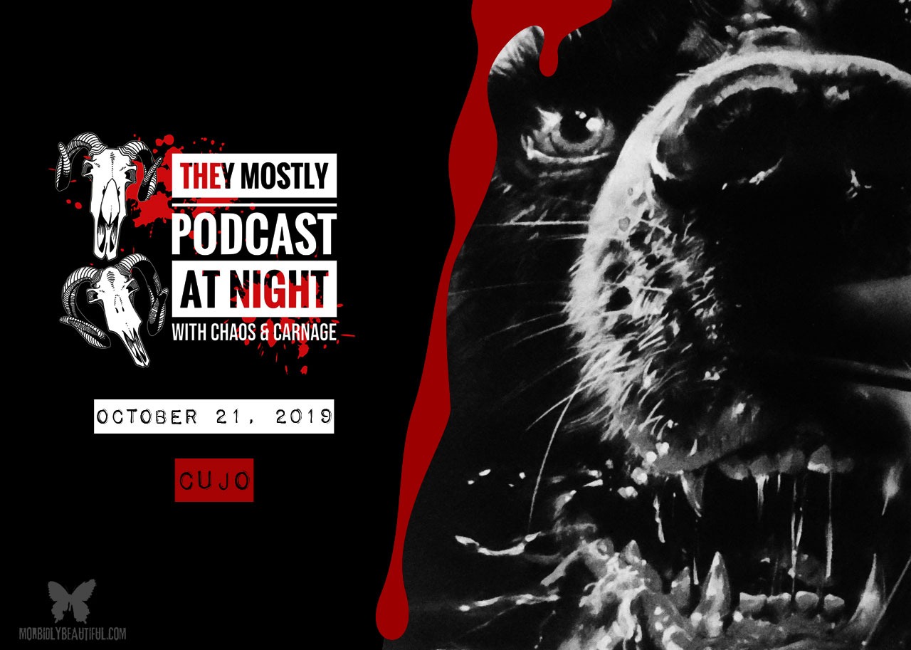 They Mostly Podcast at Night: Cujo