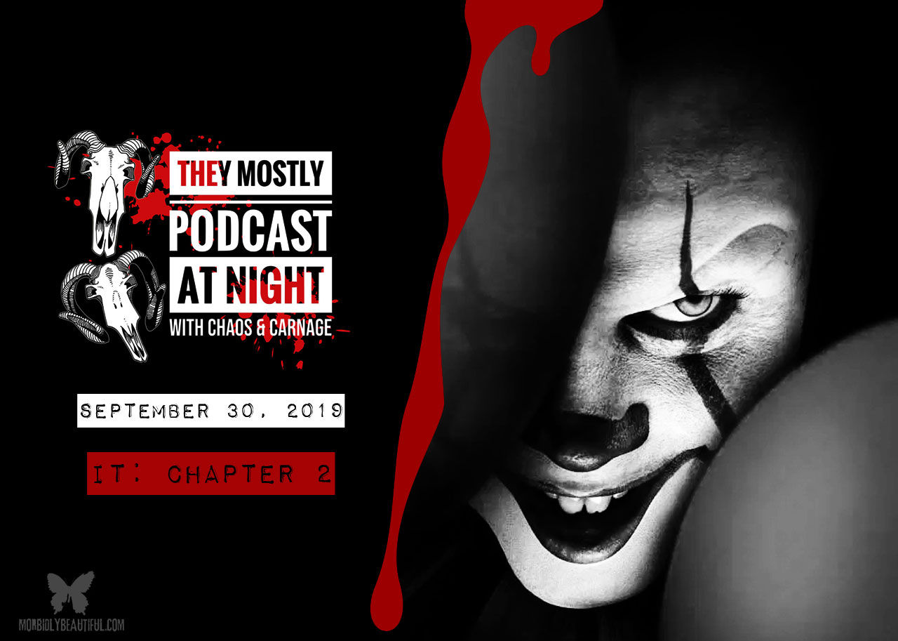 They Mostly Podcast at Night: IT Chapter 2
