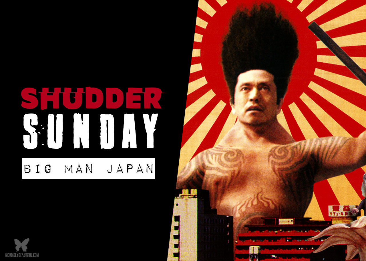 Shudder Sunday: Big Man Japan (2007)