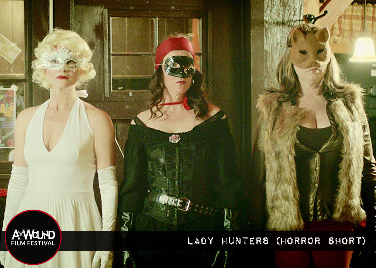 Ax Wound Film Festival: Lady Hunters (Short)