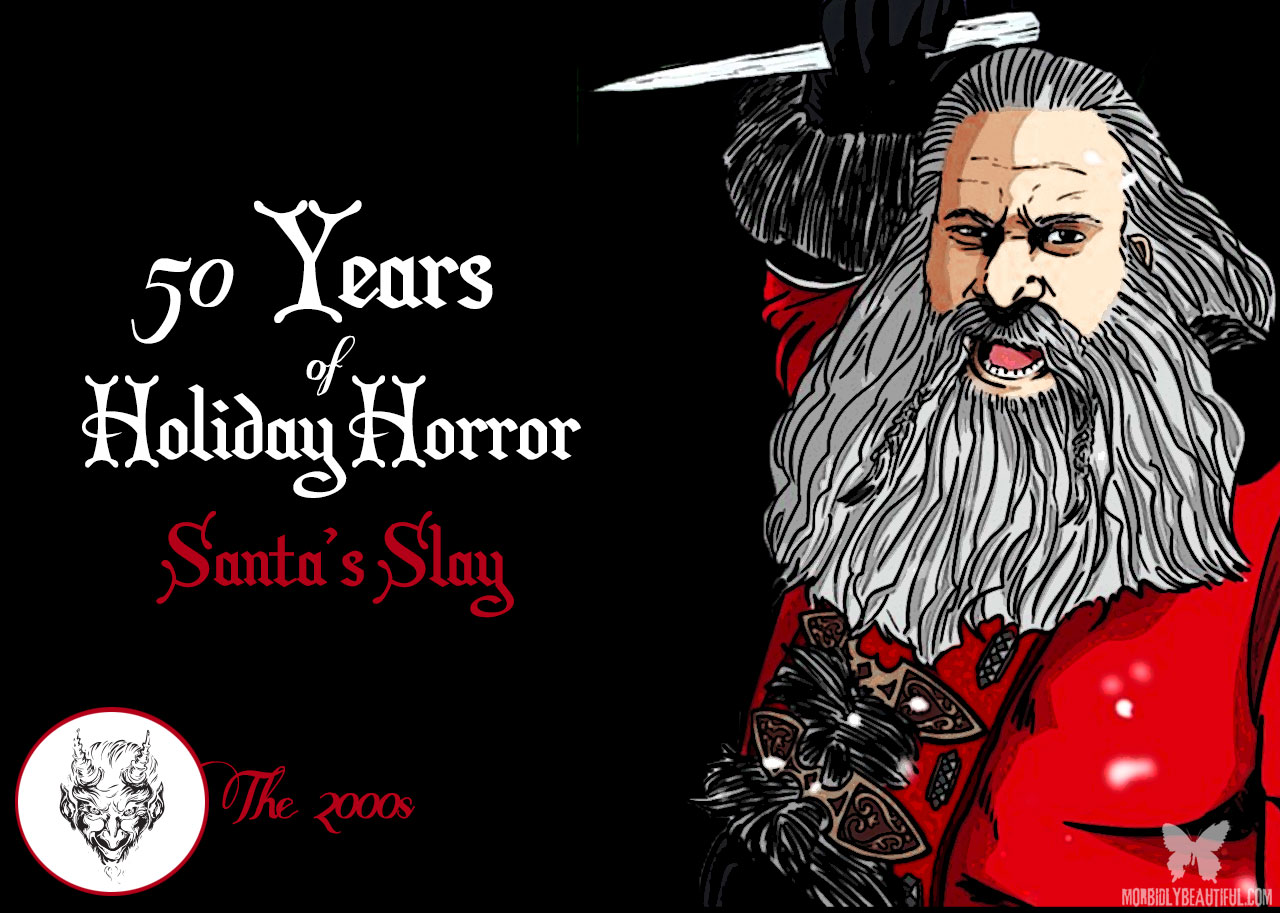 50 Years of Holiday Horror: Santa's Slay (2005)