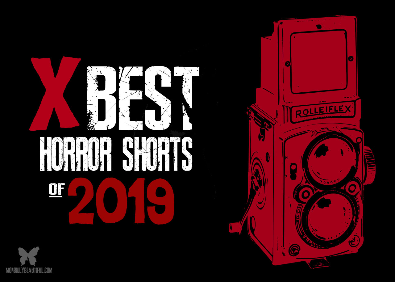 Top Ten Indie Horror Shorts of 2019