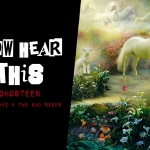 Now Hear This: Ghosteen (2019)