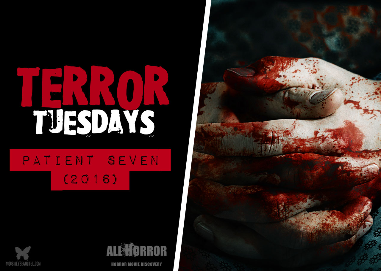 Terror Tuesdays: Patient Seven (2016)