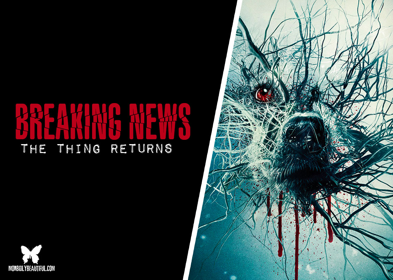 Breaking News: "The Thing" Returns