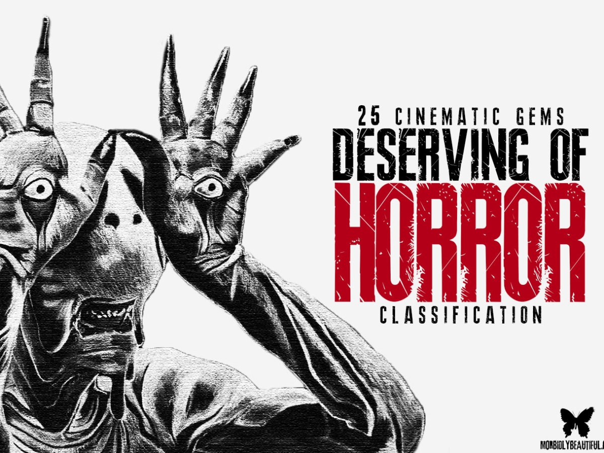 Defending Horror: 25 Films Deserving of Genre Status - Morbidly