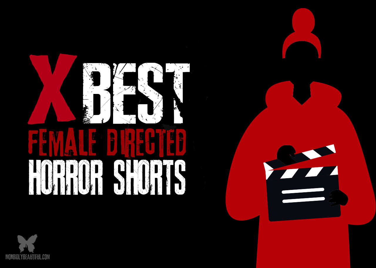 Top Ten Female Directed Horror Shorts