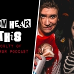 Now Hear This: Faculty of Horror Podcast