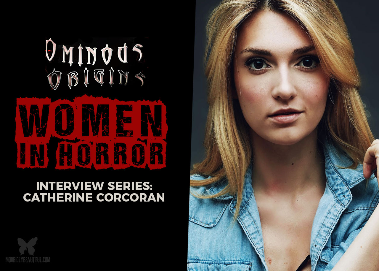 Ominous Origins: Catherine Corcoran (Interview)