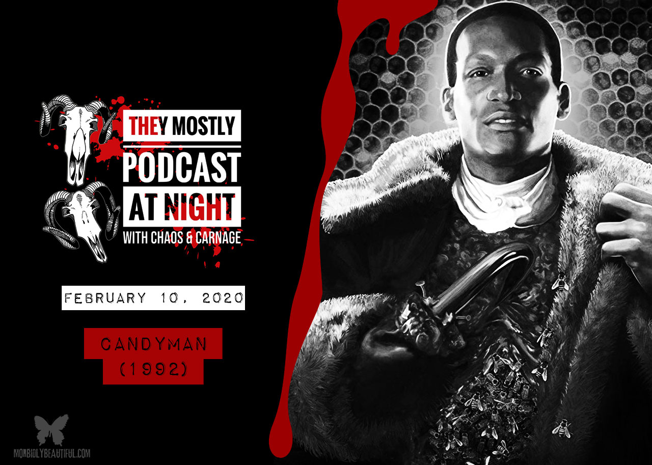 They Mostly Podcast at Night: Candyman