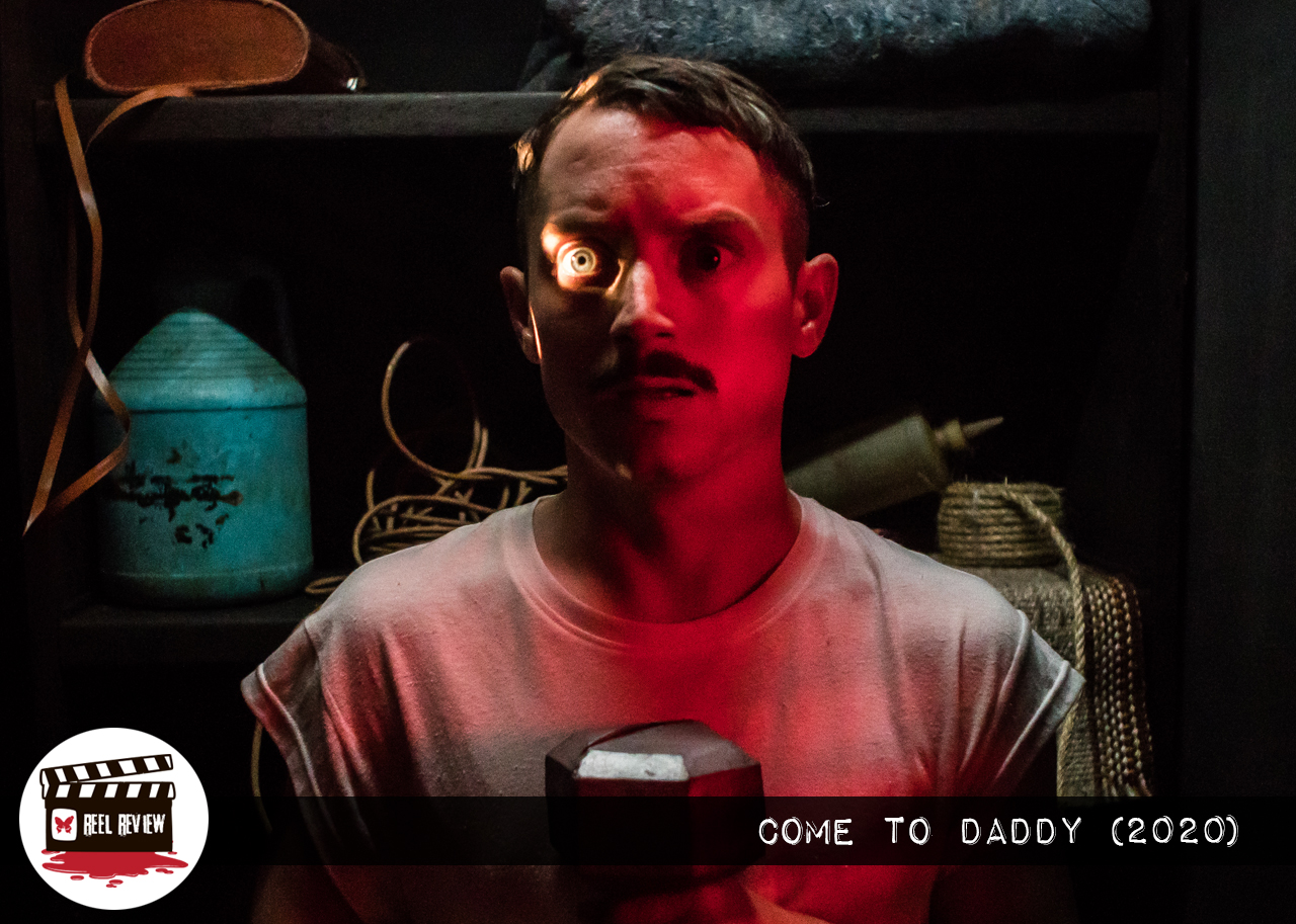 Reel Review: Come to Daddy (2020)