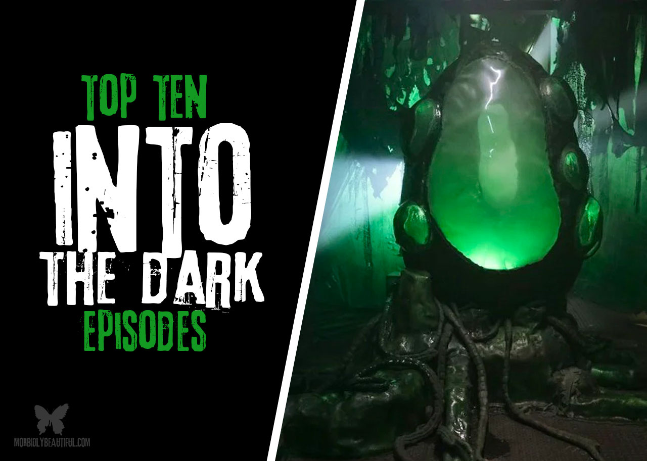 Top Ten "Into the Dark" Episodes