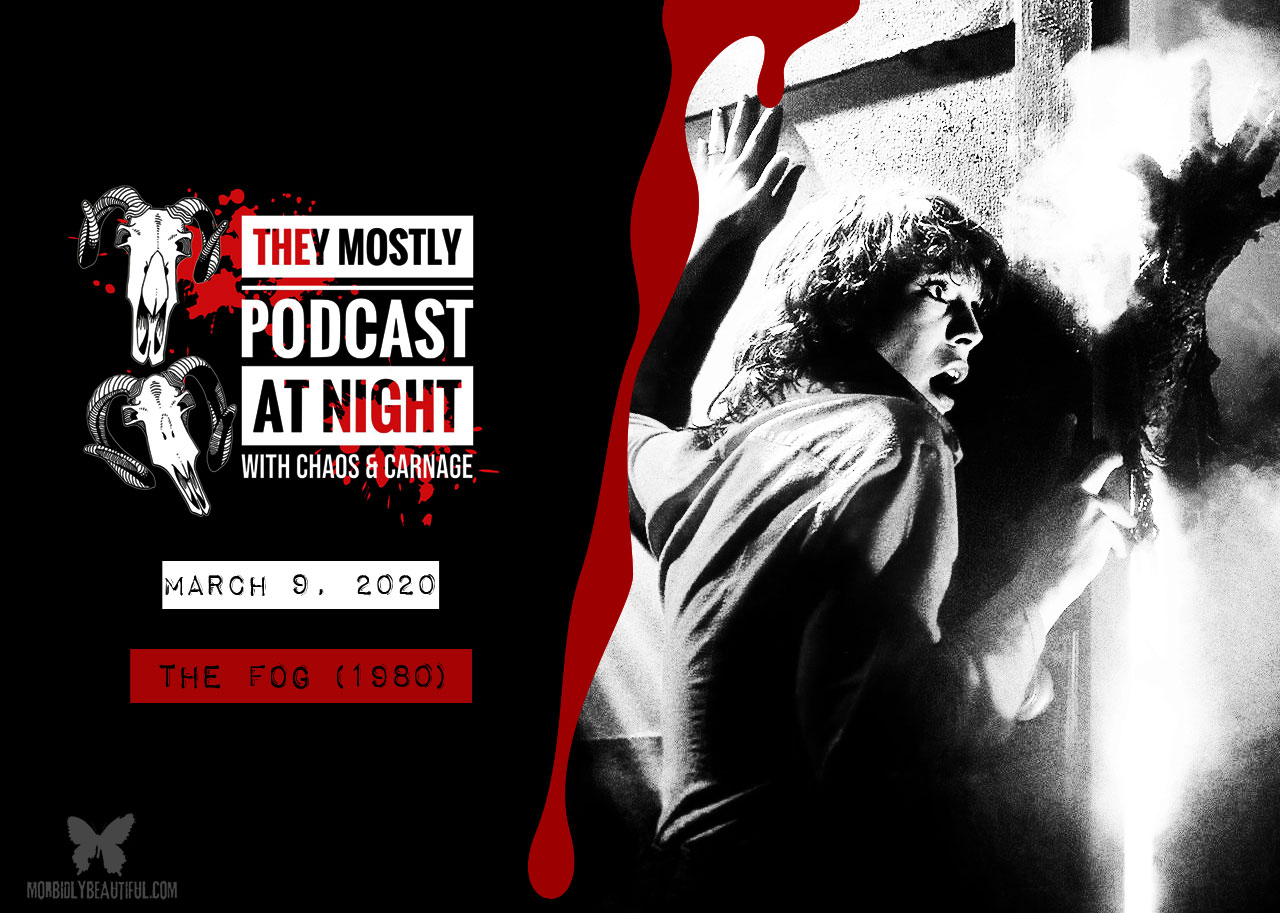They Mostly Podcast at Night: John Carpenter’s "The Fog"