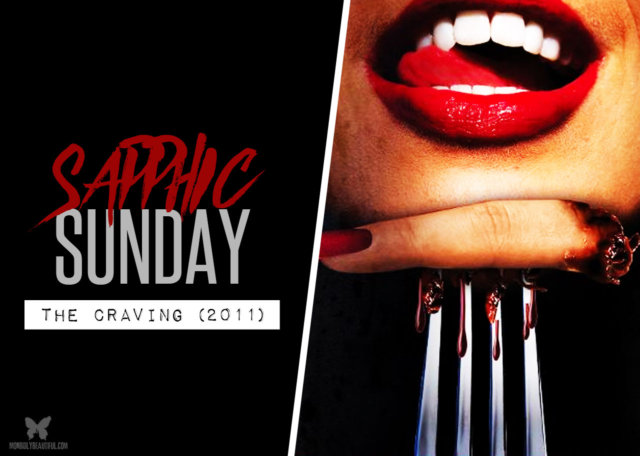 Sapphic Sunday: The Craving (2011)