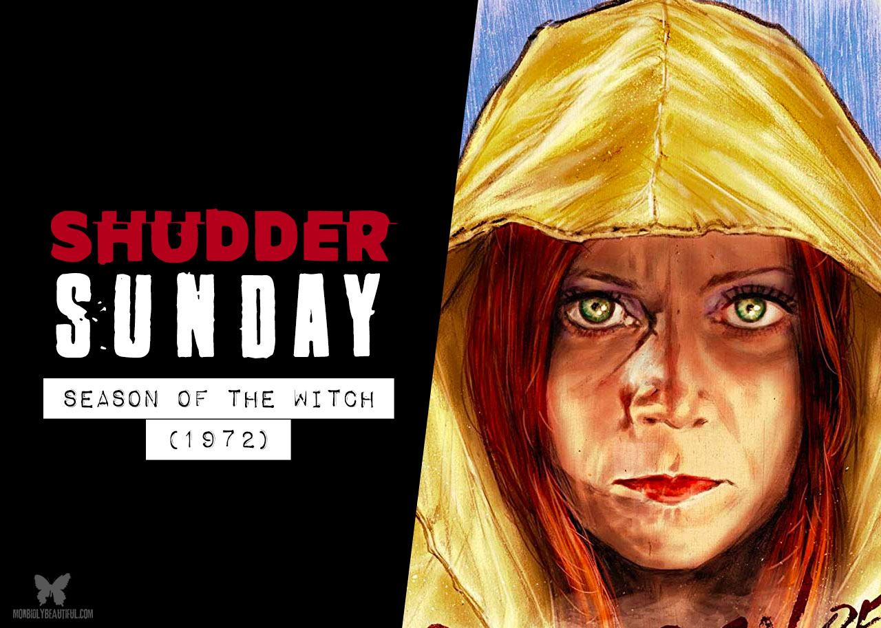 Shudder Sunday: Season of the Witch (1972)