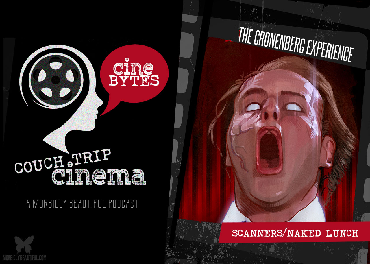 Couch Trip CineBytes: The Cronenberg Experience