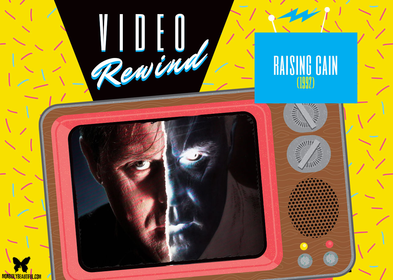 Video Rewind: Raising Cain (1992)
