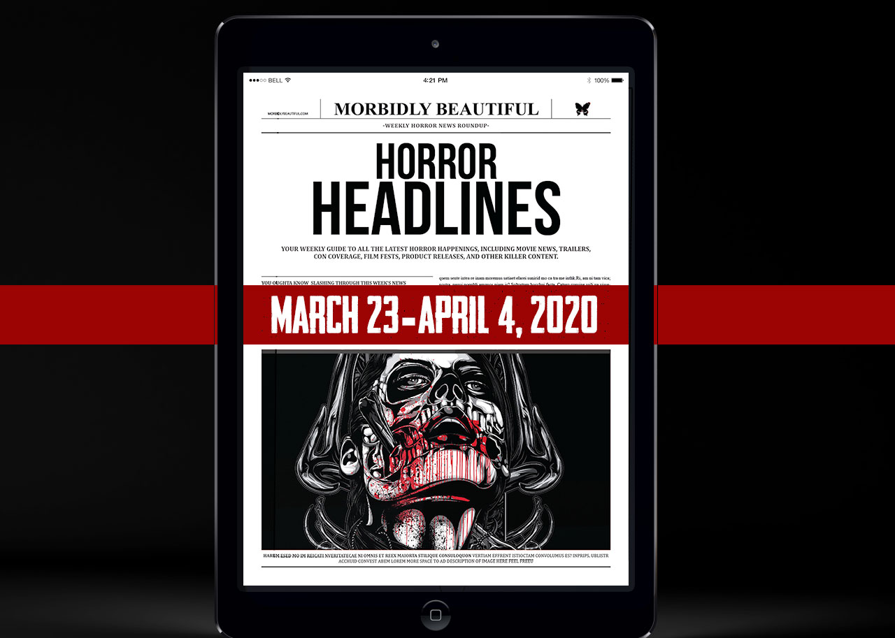 Horror Headlines: March 23 - April 4