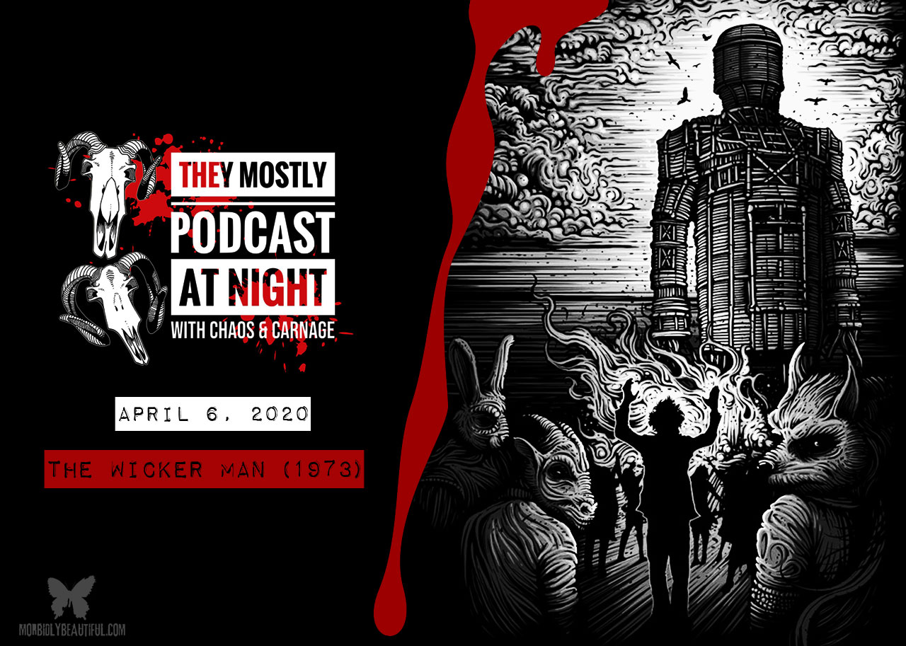 They Mostly Podcast at Night: The Wicker Man