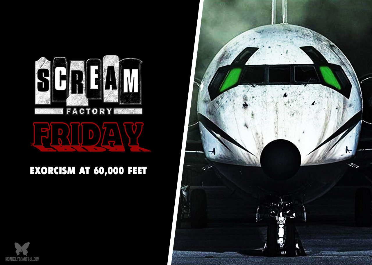 Scream Factory Friday: Exorcism At 60,000 Feet