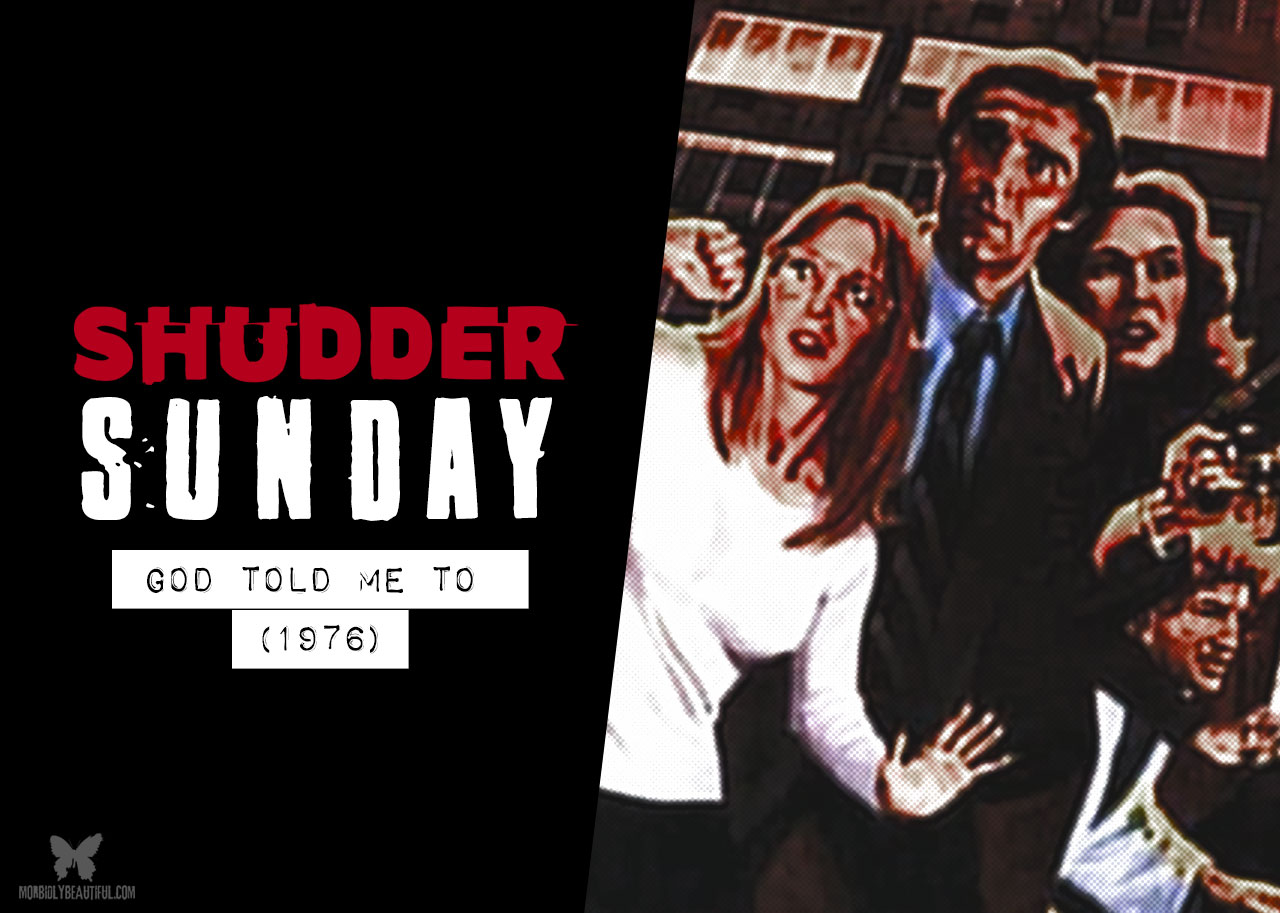 Shudder Sunday: God Told Me To (1976)