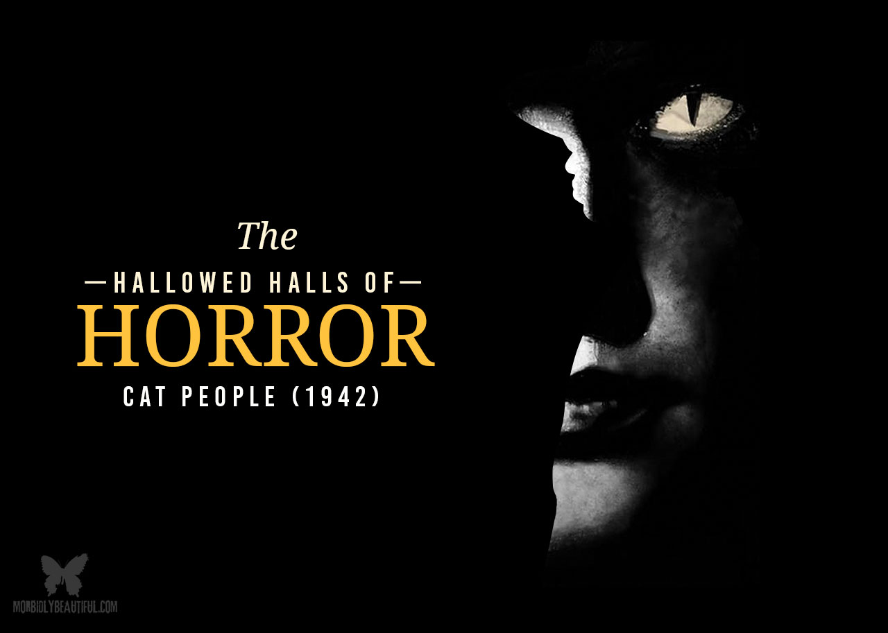 Hallowed Halls of Horror: Cat People (1942)