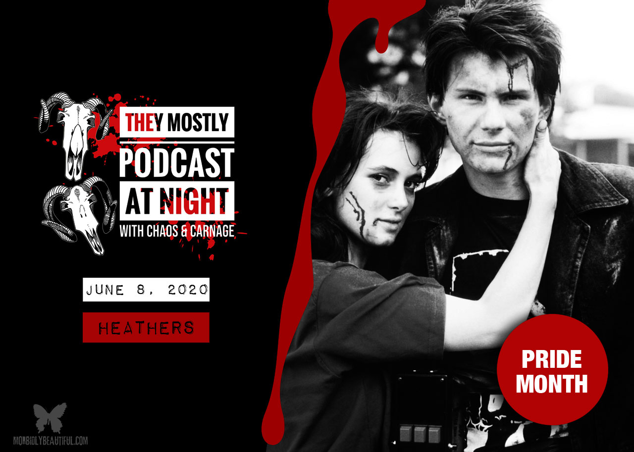 They Mostly Podcast at Night: Heathers