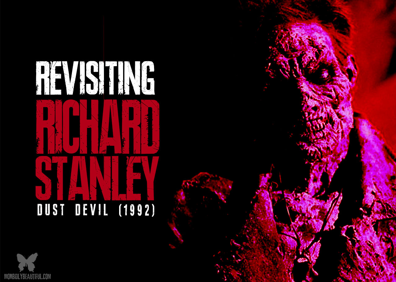Revisiting Richard Stanley: Dust Devil (1992)