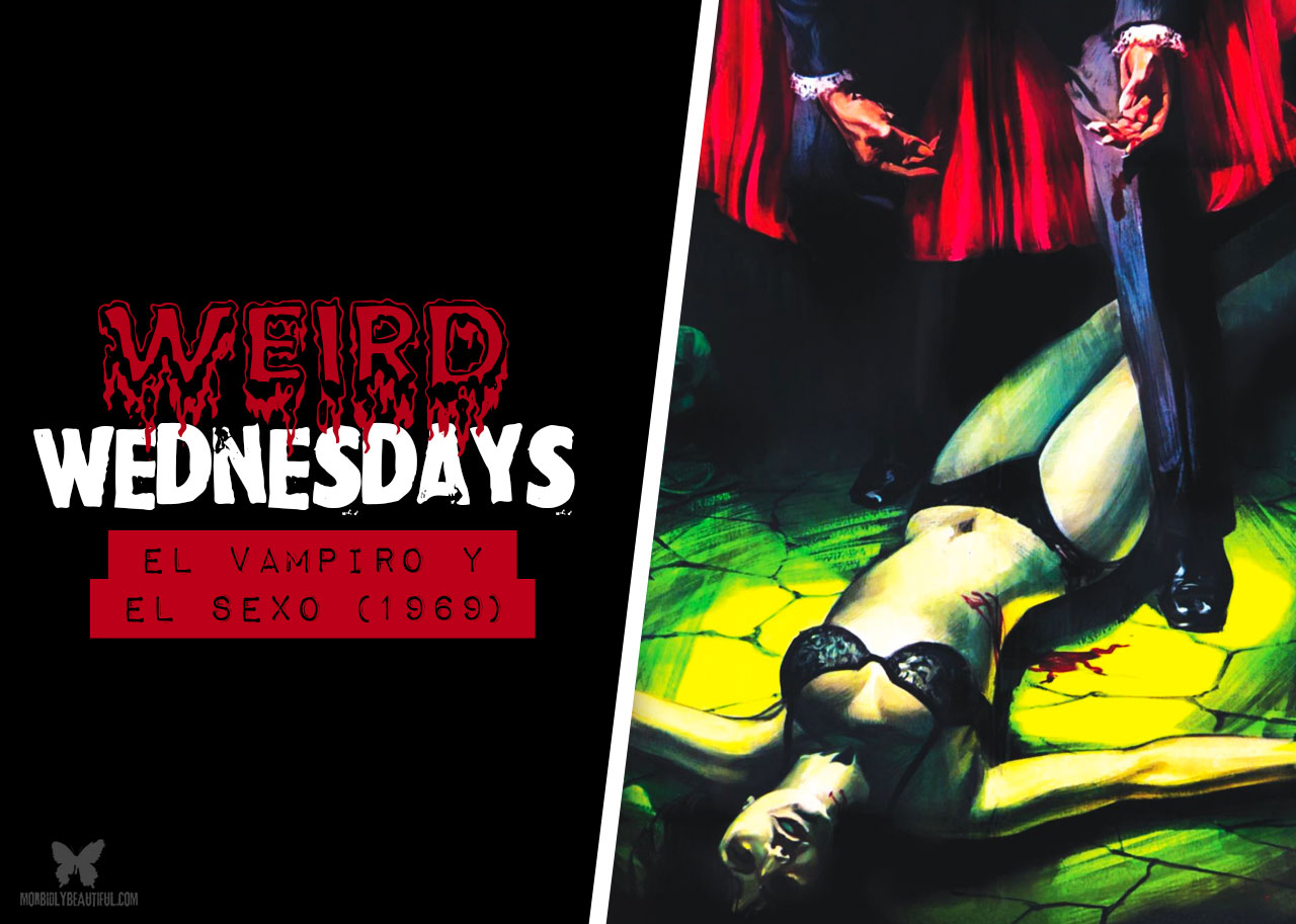 Weird Wednesday: El Vampiro Y El Sexo (1969)