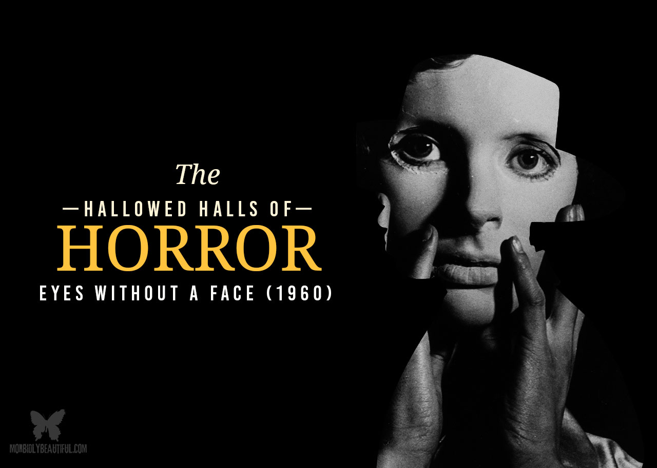 Hallowed Halls of Horror: Eyes Without a Face (1960)