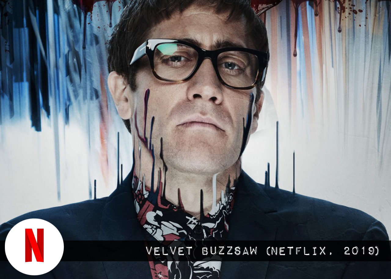 Netflix and Chills: Velvet Buzzsaw (2019)