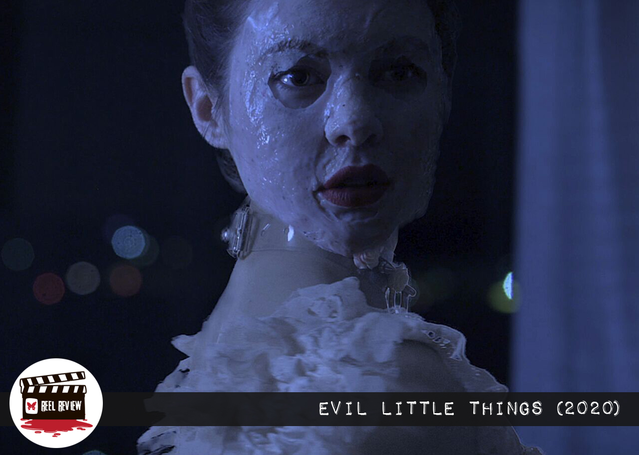 Reel Review: Evil Little Things (2020)