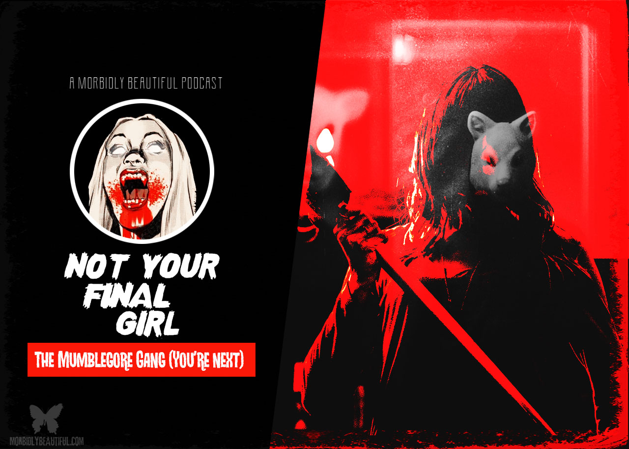 Not Your Final Girl Podcast Episode: The Mumblegore Gang