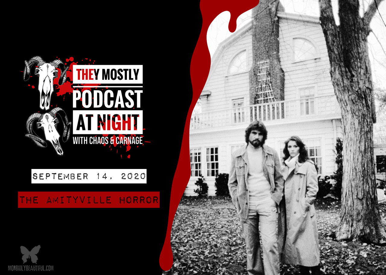 They Mostly Podcast at Night: The Amityville Horror