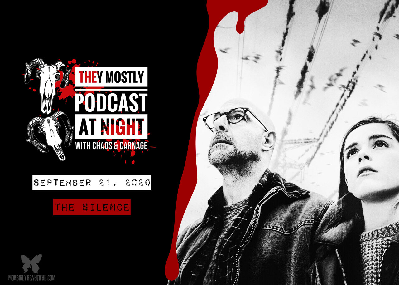 They Mostly Podcast At Night: The Silence