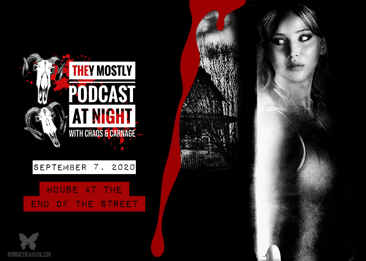 They Mostly Podcast At Night: House at the End of the Street